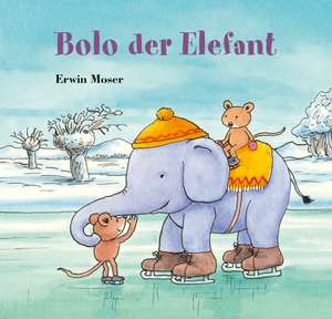 Bolo der Elefant de Erwin Moser