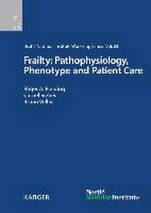 Frailty: Pathophysiology, Phenotype and Patient Care de R. A. Fielding