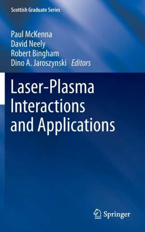 Laser-Plasma Interactions and Applications de Paul McKenna