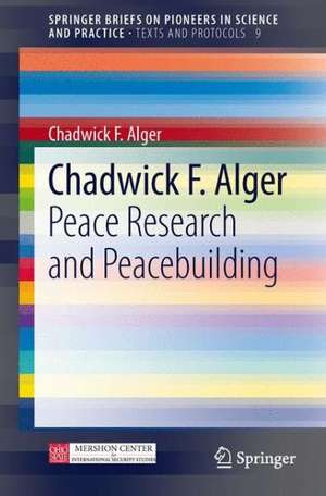 Peace Research and Peacebuilding de Chadwick F. Alger