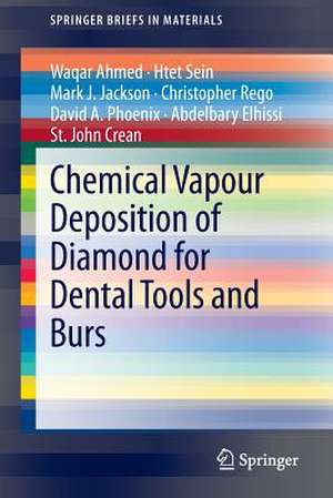 Chemical Vapour Deposition of Diamond for Dental Tools and Burs de Waqar Ahmed