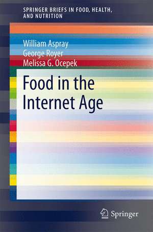 Food in the Internet Age de William Aspray