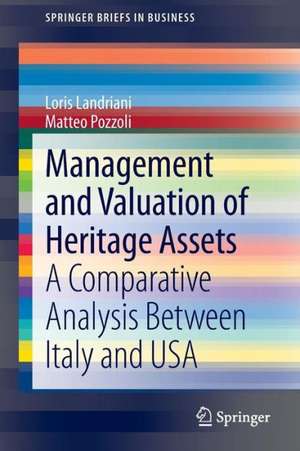 Management and Valuation of Heritage Assets: A Comparative Analysis Between Italy and USA de Loris Landriani