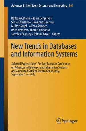 New Trends in Databases and Information Systems: 17th East European Conference on Advances in Databases and Information Systems de Barbara Catania