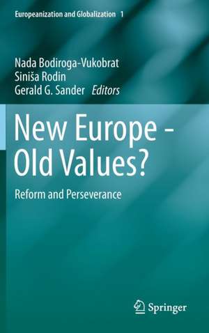 New Europe - Old Values?: Reform and Perseverance de Nada Bodiroga-Vukobrat