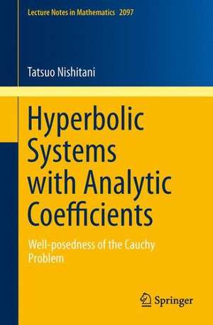 Hyperbolic Systems with Analytic Coefficients: Well-posedness of the Cauchy Problem de Tatsuo Nishitani