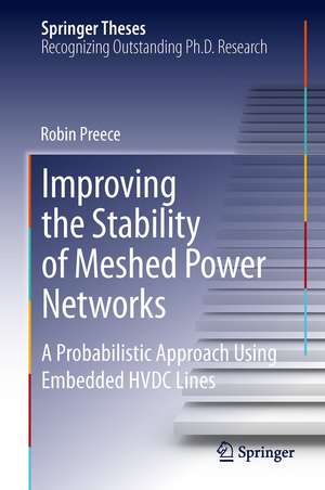 Improving the Stability of Meshed Power Networks: A Probabilistic Approach Using Embedded HVDC Lines de Robin Preece