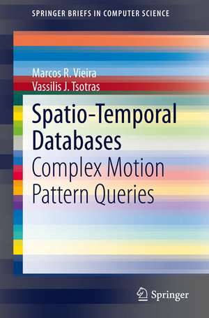 Spatio-Temporal Databases: Complex Motion Pattern Queries de Marcos R. Vieira