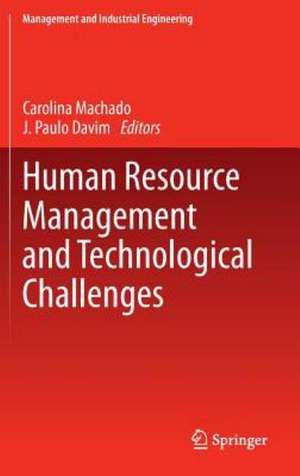 Human Resource Management and Technological Challenges de Carolina Machado