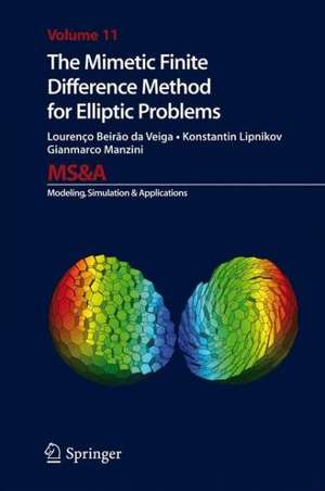 The Mimetic Finite Difference Method for Elliptic Problems de Lourenco Beirao da Veiga