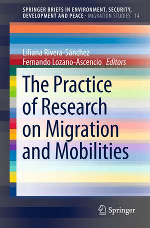 The Practice of Research on Migration and Mobilities de Liliana Rivera-Sánchez