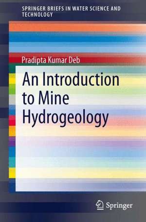 An Introduction to Mine Hydrogeology de Pradipta Kumar Deb