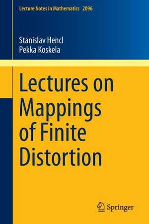 Lectures on Mappings of Finite Distortion de Stanislav Hencl