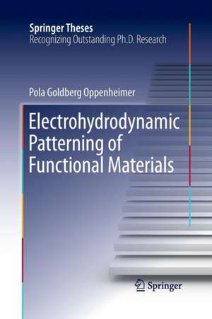 Electrohydrodynamic Patterning of Functional Materials de Pola Goldberg Oppenheimer