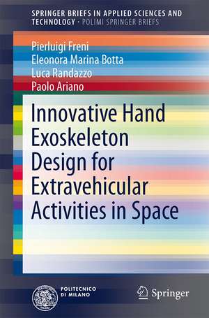 Innovative Hand Exoskeleton Design for Extravehicular Activities in Space de Pierluigi Freni