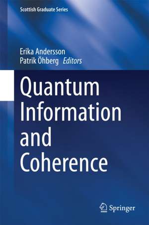 Quantum Information and Coherence de Erika Andersson