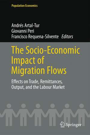 The Socio-Economic Impact of Migration Flows: Effects on Trade, Remittances, Output, and the Labour Market de Andrés Artal-Tur