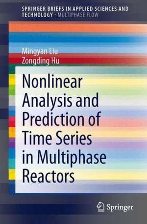 Nonlinear Analysis and Prediction of Time Series in Multiphase Reactors de Mingyan Liu