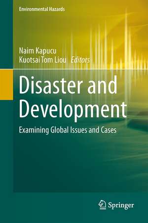 Disaster and Development: Examining Global Issues and Cases de Naim Kapucu