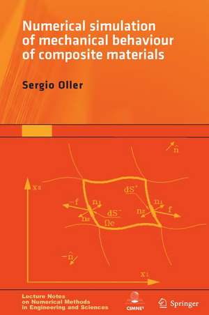 Numerical Simulation of Mechanical Behavior of Composite Materials de Sergio Oller