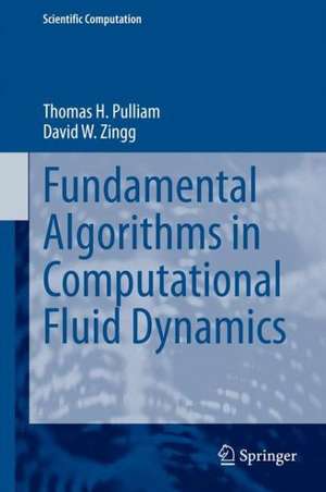 Fundamental Algorithms in Computational Fluid Dynamics de Thomas H. Pulliam