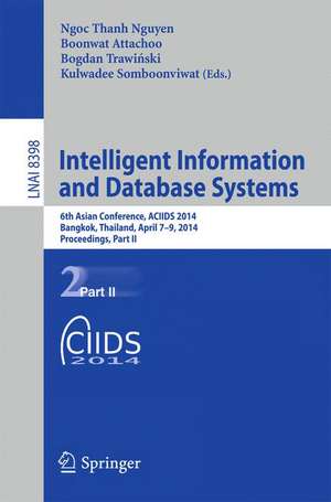 Intelligent Information and Database Systems: 6th Asian Conference, ACIIDS 2014, Bangkok, Thailand, April 7-9, 2014, Proceedings, Part II de Ngoc-Thanh Nguyen