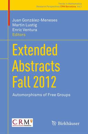 Extended Abstracts Fall 2012: Automorphisms of Free Groups de Juan González-Meneses