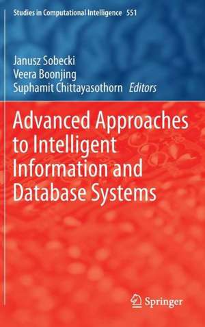 Advanced Approaches to Intelligent Information and Database Systems de Janusz Sobecki