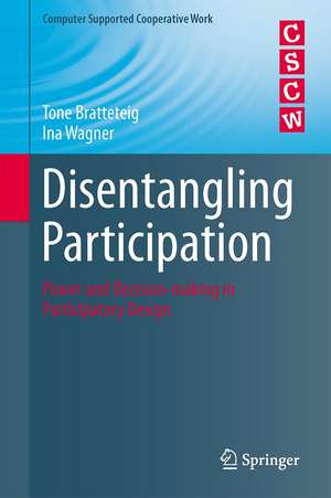 Disentangling Participation: Power and Decision-making in Participatory Design de Tone Bratteteig