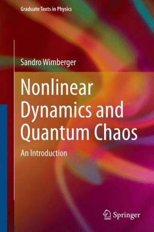 Nonlinear Dynamics and Quantum Chaos: An Introduction de Sandro Wimberger