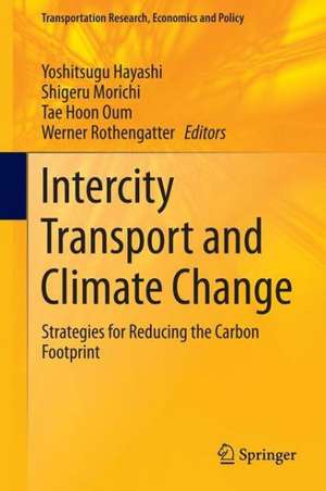 Intercity Transport and Climate Change: Strategies for Reducing the Carbon Footprint de Yoshitsugu Hayashi