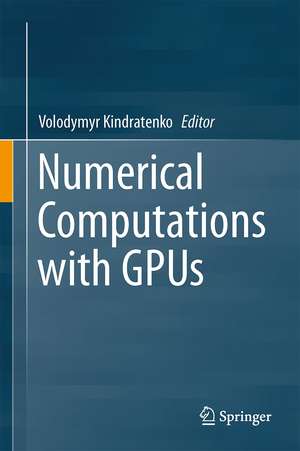 Numerical Computations with GPUs de Volodymyr Kindratenko