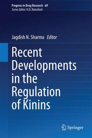 Recent Developments in the Regulation of Kinins de Jagdish N. Sharma