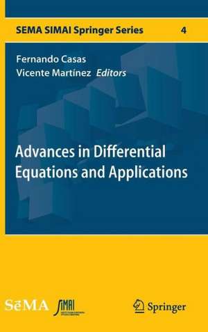 Advances in Differential Equations and Applications de Fernando Casas