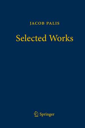 Jacob Palis - Selected Works de Jacob Palis