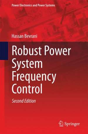 Robust Power System Frequency Control de Hassan Bevrani