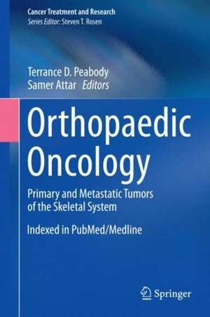 Orthopaedic Oncology: Primary and Metastatic Tumors of the Skeletal System de Terrance D. Peabody