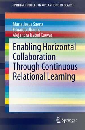 Enabling Horizontal Collaboration Through Continuous Relational Learning de Maria Jesus Saenz