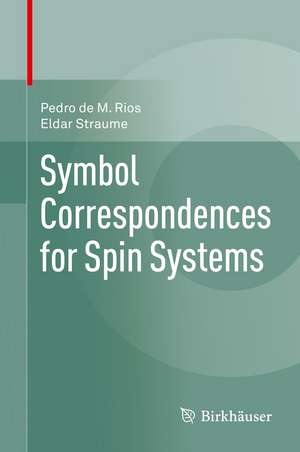 Symbol Correspondences for Spin Systems de Pedro de M. Rios