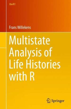 Multistate Analysis of Life Histories with R de Frans Willekens