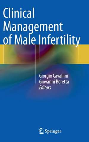 Clinical Management of Male Infertility de Giorgio Cavallini