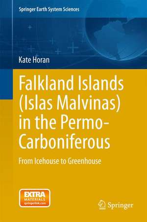 Falkland Islands (Islas Malvinas) in the Permo-Carboniferous: From Icehouse to Greenhouse de Kate Horan