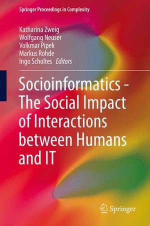 Socioinformatics - The Social Impact of Interactions between Humans and IT de Katharina Zweig