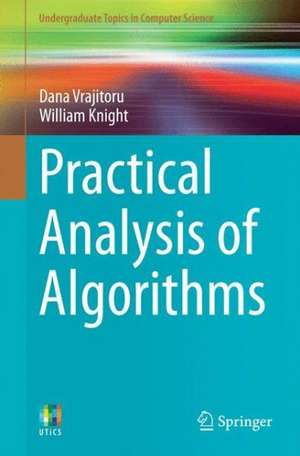 Practical Analysis of Algorithms de Dana Vrajitoru