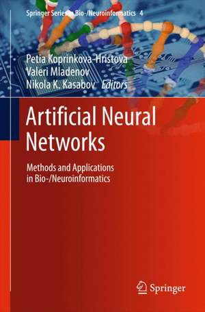 Artificial Neural Networks: Methods and Applications in Bio-/Neuroinformatics de Petia Koprinkova-Hristova