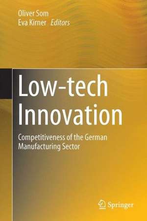 Low-tech Innovation: Competitiveness of the German Manufacturing Sector de Oliver Som