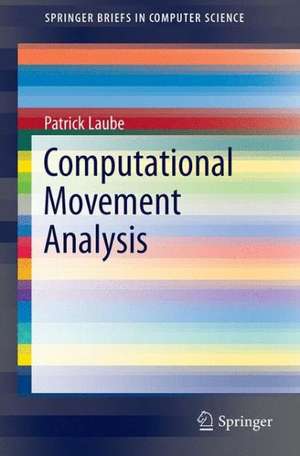 Computational Movement Analysis de Patrick Laube