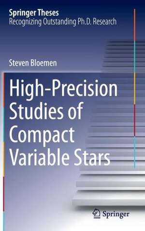 High-Precision Studies of Compact Variable Stars de Steven Bloemen