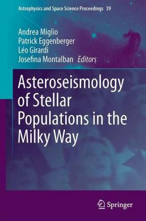 Asteroseismology of Stellar Populations in the Milky Way de Andrea Miglio