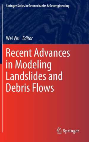 Recent Advances in Modeling Landslides and Debris Flows de Wei Wu